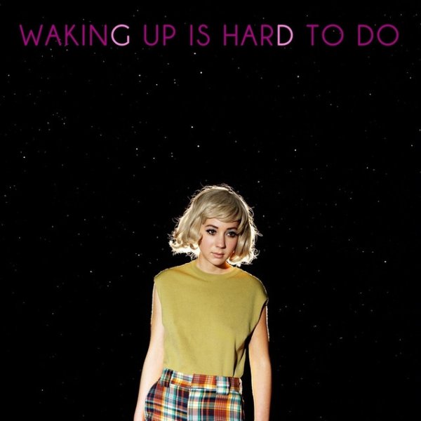 Waking up Is Hard to Do - album