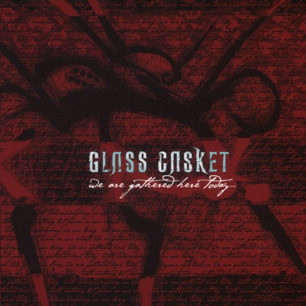 Album Glass Casket - We Are Gathered Here Today...