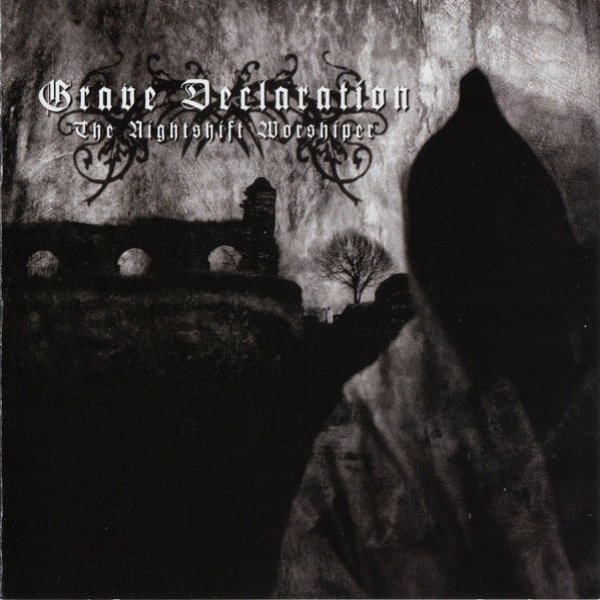 Album Grave Declaration - The Nightshift Worshiper