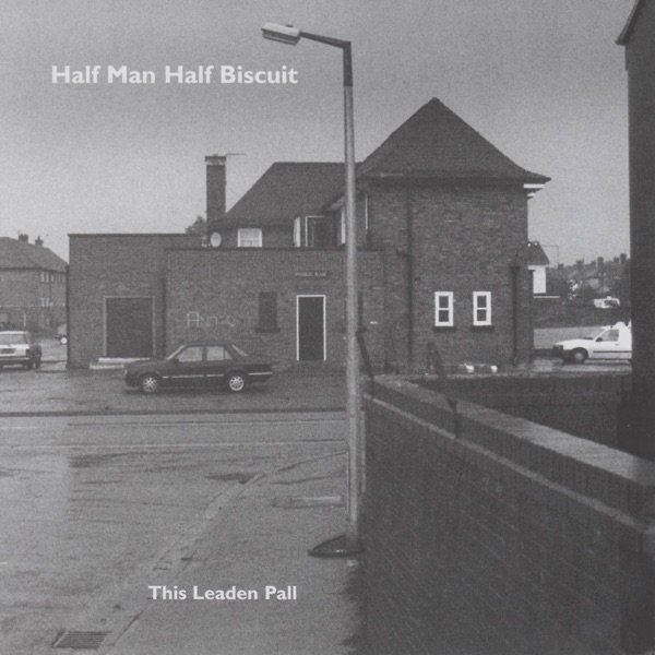 Half Man Half Biscuit This Leaden Pall, 1993