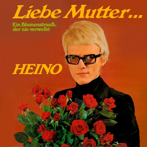 Heino Liebe Mutter… Ein Blumenstrauß, der nie verwelkt, 1971