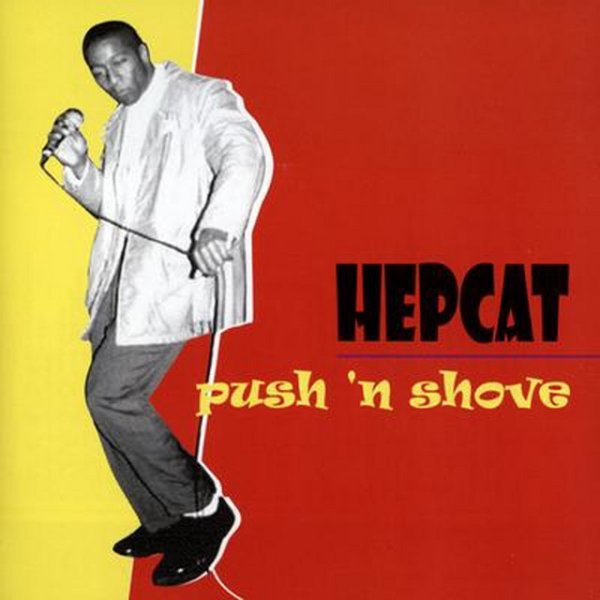 Hepcat Push 'N Shove, 2000