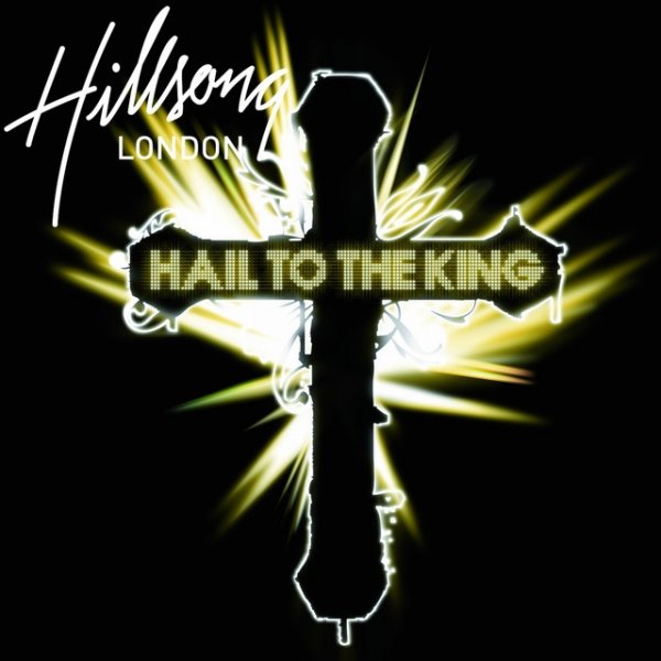 Hillsong London Hail To The King, 2008