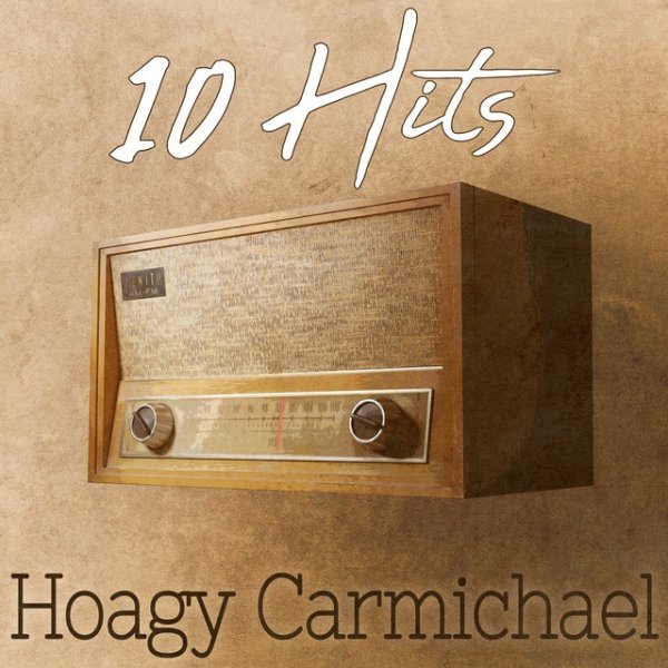 10 Hits of Hoagy Carmichael - album