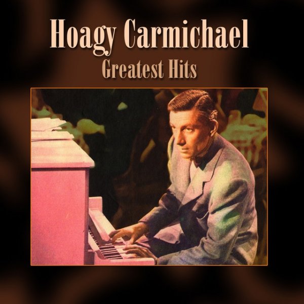 Hoagy Carmichael Greatest Hits, 2008