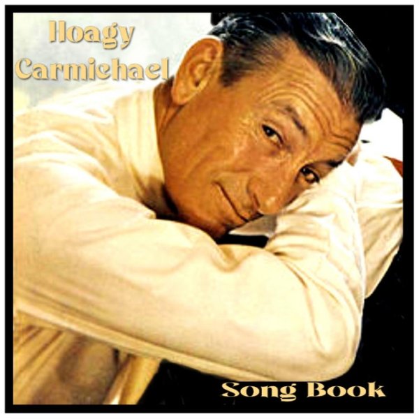 Hoagy Carmichael Song Book, 2023