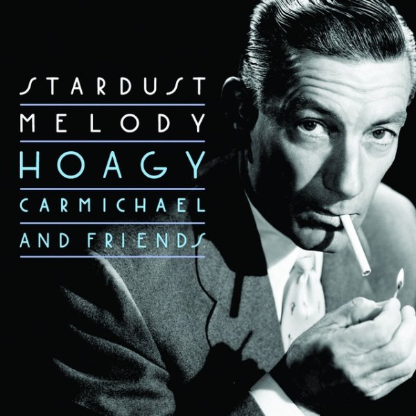 Hoagy Carmichael Stardust Melody, 2002