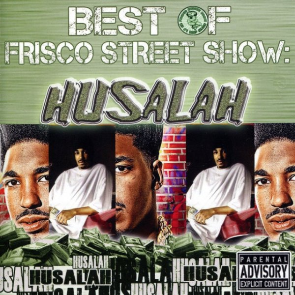 Best of Frisco Street Show: Husalah Album 