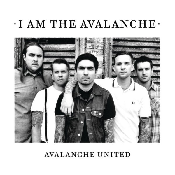 Album I Am The Avalanche - Avalanche United