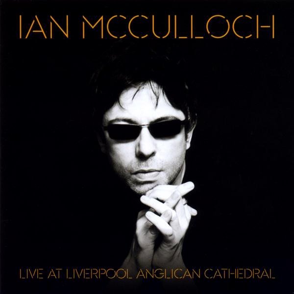 Ian McCulloch Live At Liverpool Anglican Cathedral, 2012