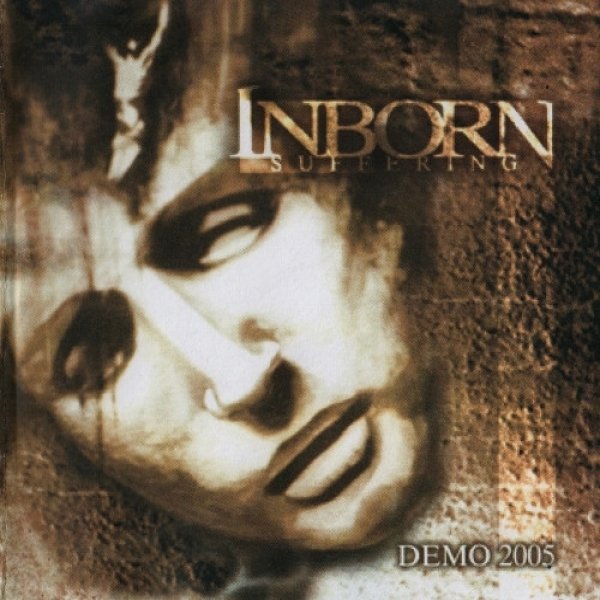 Inborn Suffering Demo 2005, 2005