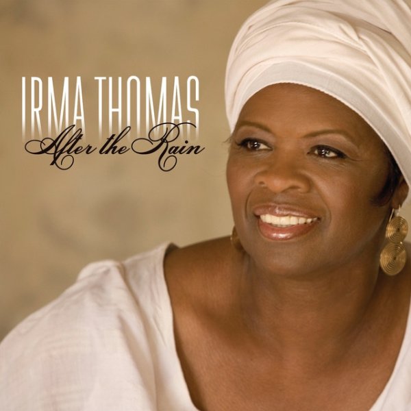 Irma Thomas After The Rain, 2006