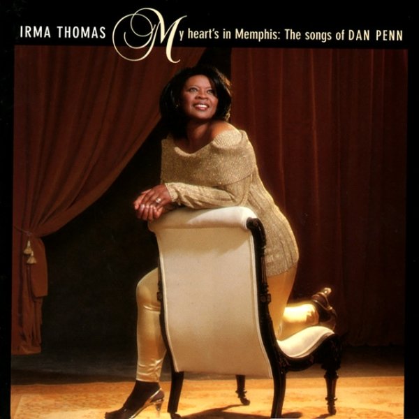 Irma Thomas My Heart's In Memphis: The Songs Of Dan Penn, 2000