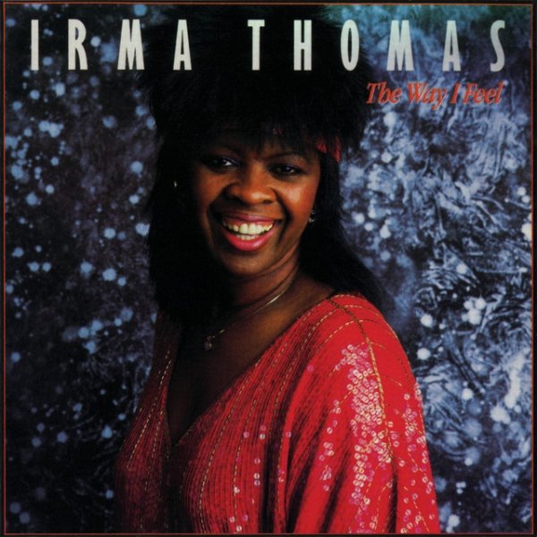 Irma Thomas The Way I Feel, 1988