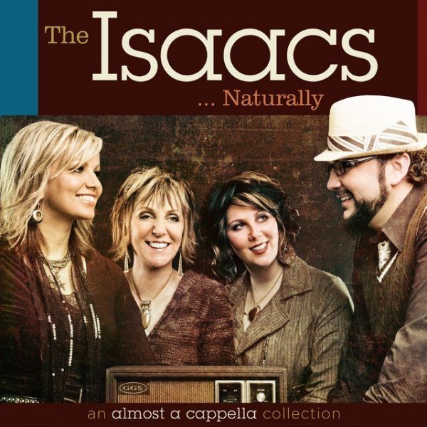 The Isaacs Naturally: An Almost A Cappella Collection Album 