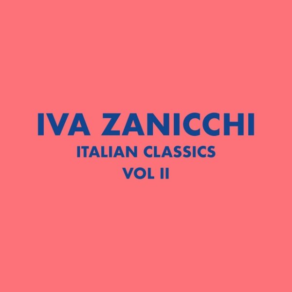 Italian Classics: Iva Zanicchi Collection, Vol. 2 Album 