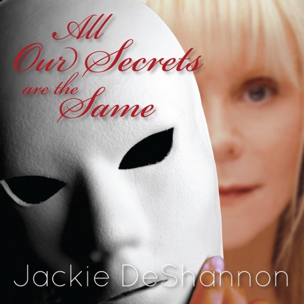 Album Jackie DeShannon - All Our Secrets Are the Same