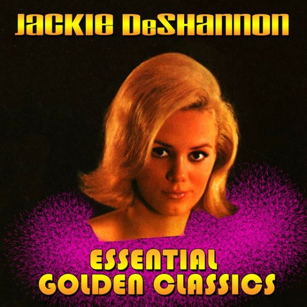 Jackie DeShannon Essential Golden Classics, 2011