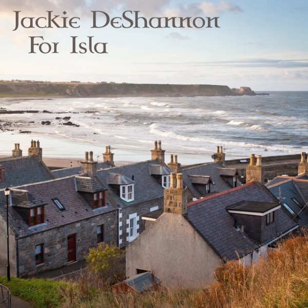 Jackie DeShannon For Isla, 2019