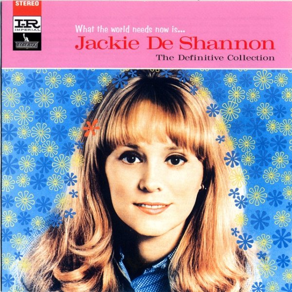 Jackie DeShannon What The World Needs Now Is… The Definitive Collection, 1994