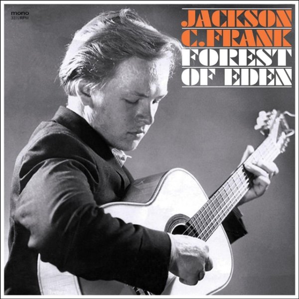 Jackson C. Frank Forest of Eden, 2013