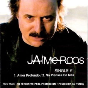 Jaime Roos Amor Profundo / No Pienses De Más, 2000