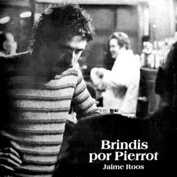 Jaime Roos Brindis Por Pierrot, 1985