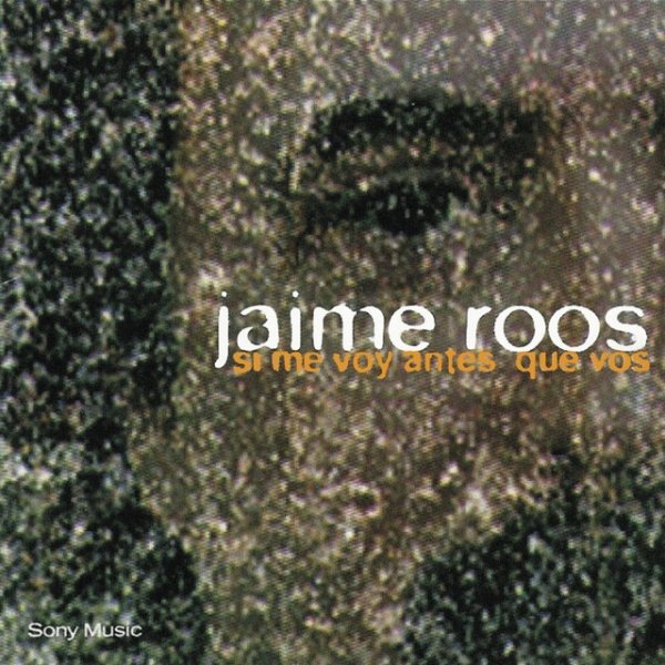 Jaime Roos Si Me Voy Antes Que Vos, 1996