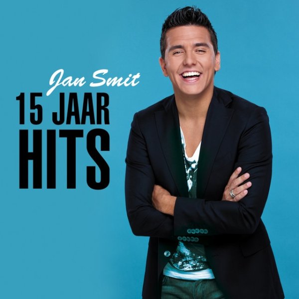 Jan Smit 15 Jaar Hits, 2011