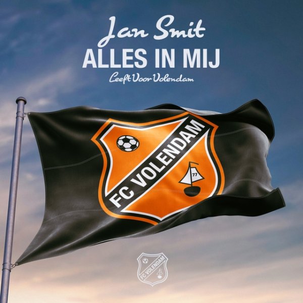 Jan Smit Alles In Mij (Leeft Voor Volendam), 2022