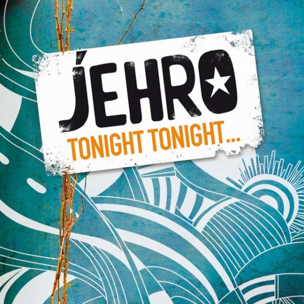 Jehro Tonight Tonight, 2011