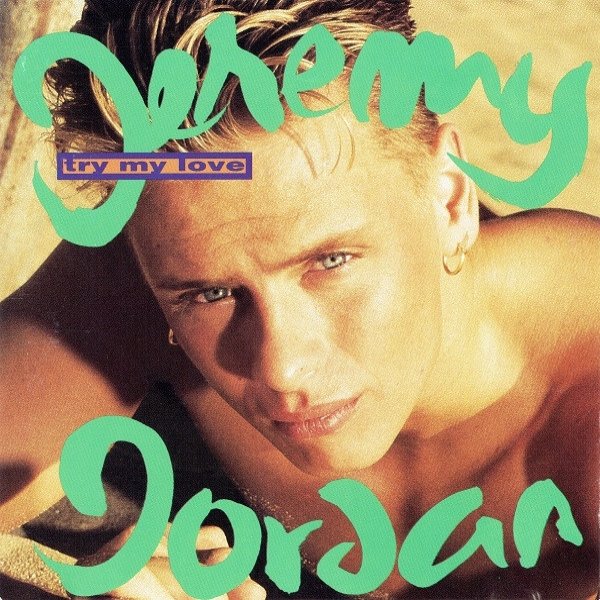 Jeremy Jordan Try My Love, 1993