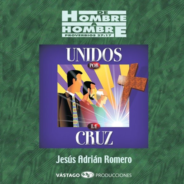 De Hombre a Hombre Unidos Por La Cruz (En Vivo) Album 