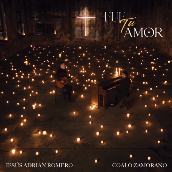 Album Jesús Adrián Romero - Fue Tu Amor