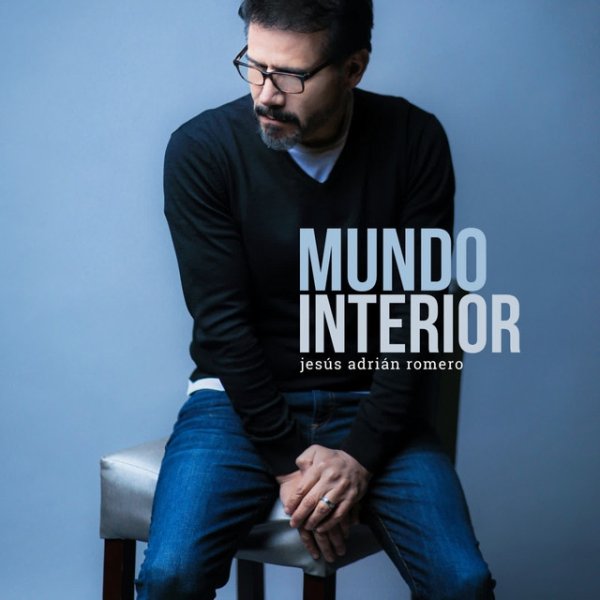 Jesús Adrián Romero Mundo Interior, 2019