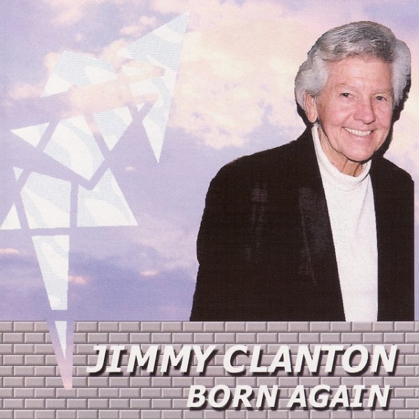 Jimmy Clanton Born Again, 2007