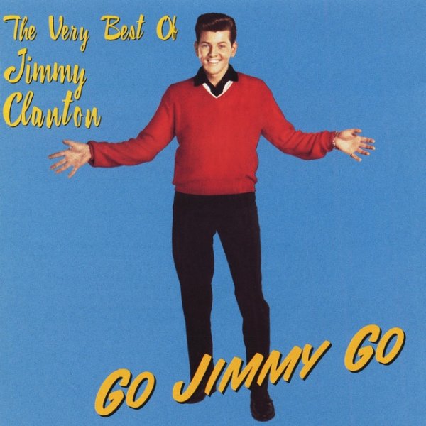 Album Jimmy Clanton - Go Jimmy Go - The Very Best of Jimmy Clanton