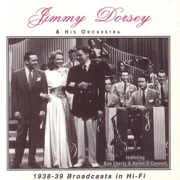 Jimmy Dorsey 1938-39 Broadcasts In Hi-Fi, 2006