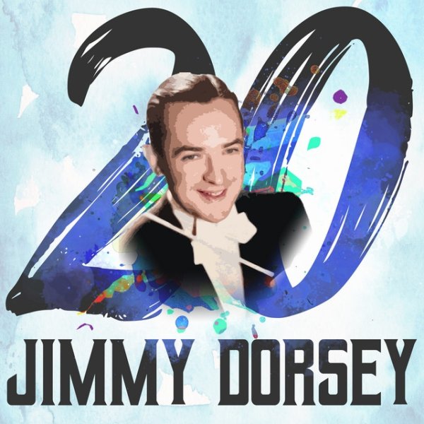 20 Hits of Jimmy Dorsey - album