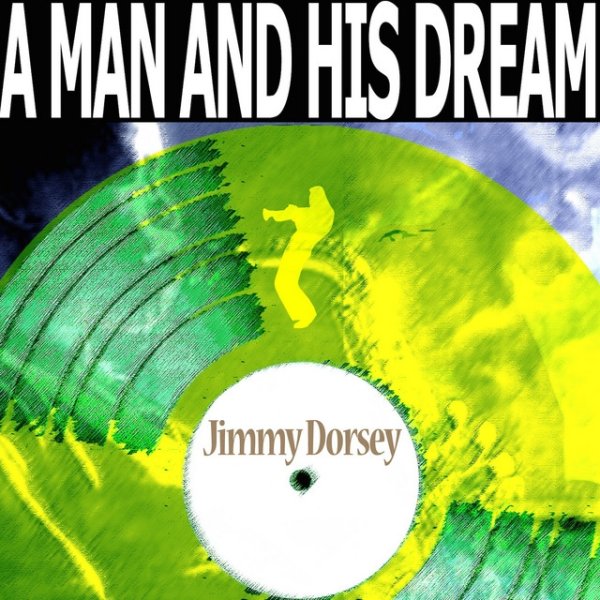 Jimmy Dorsey A Man and His Dream, 2014