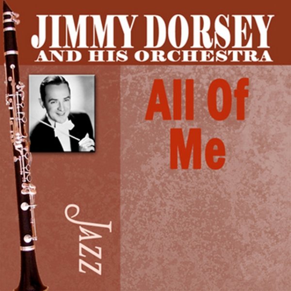 Jimmy Dorsey All of Me, 2008