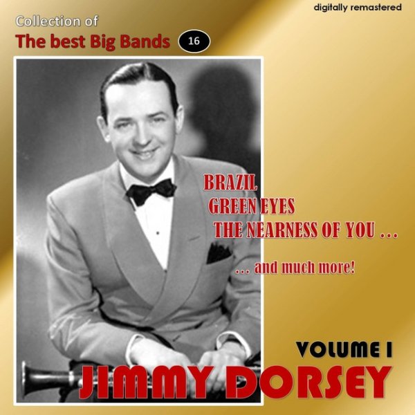 Collection of the Best Big Bands - Jimmy Dorsey, Vol. 1 - album