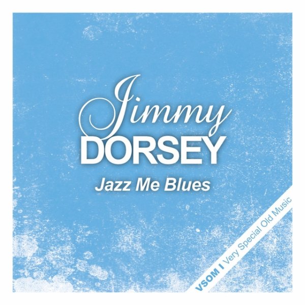 Jimmy Dorsey Jazz Me Blues, 2012