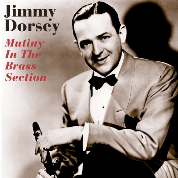 Jimmy Dorsey Mutiny In The Brass Section, 2000