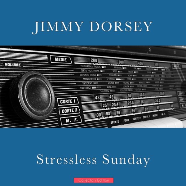 Jimmy Dorsey Stressless Sunday, 2016