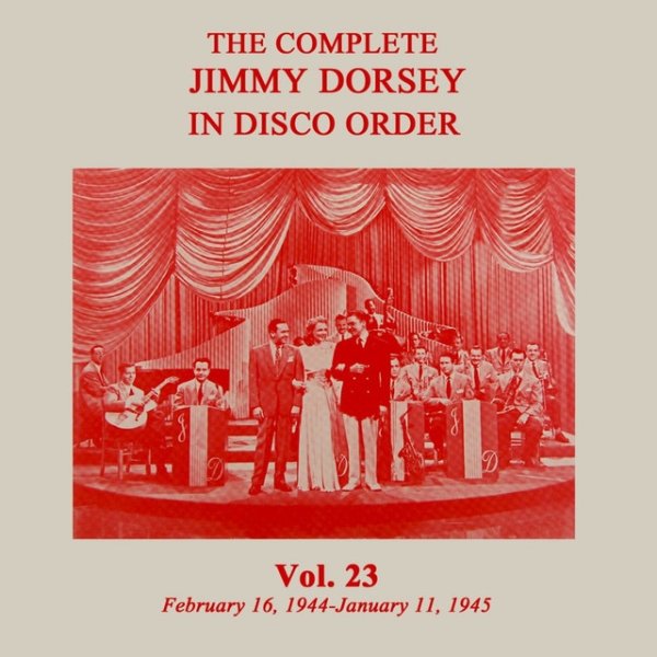 The Complete Jimmy Dorsey In Disco Order - album