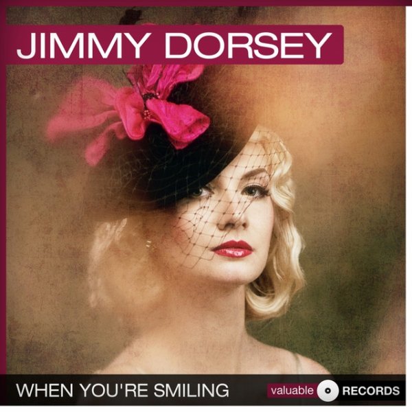 Jimmy Dorsey When You're Smiling, 2012