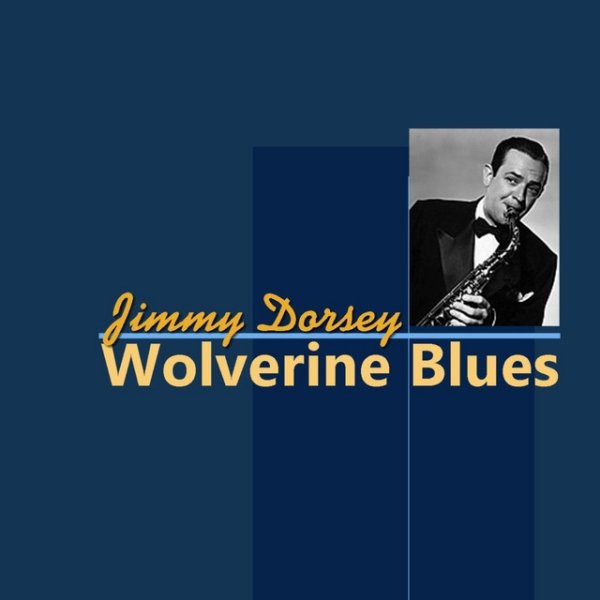 Jimmy Dorsey Wolverine Blues, 2000