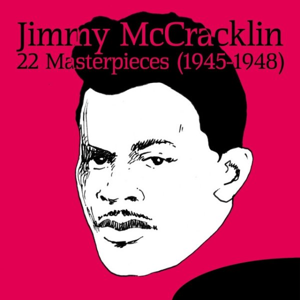 Jimmy McCracklin 22 Masterpieces (1945-1948), 2013