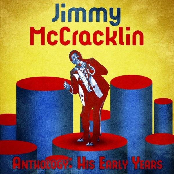 Jimmy McCracklin Anthology: His Early Years, 2020